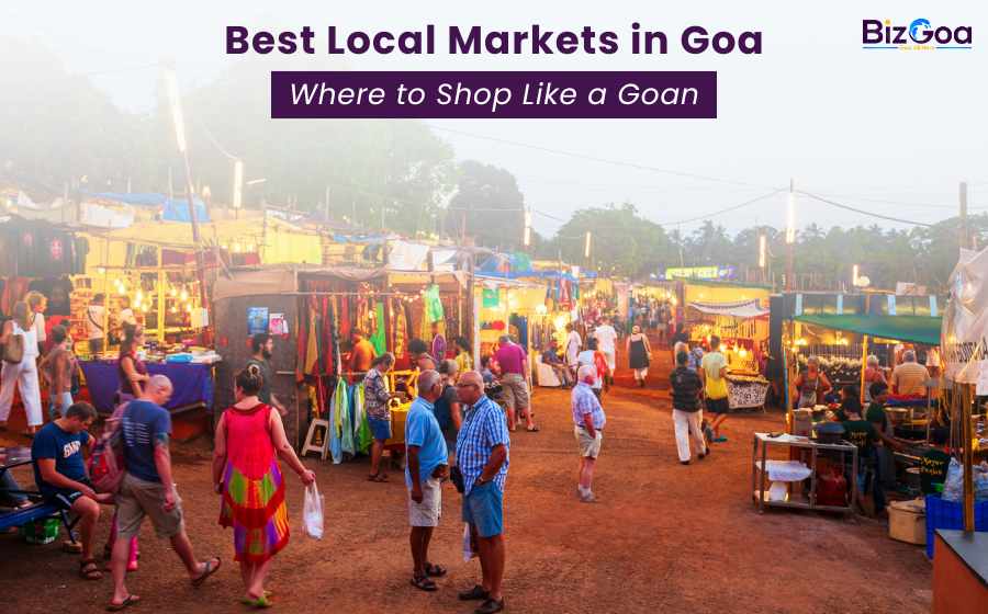 Best Local Markets in Goa: Shop Like a True Goan in 2025