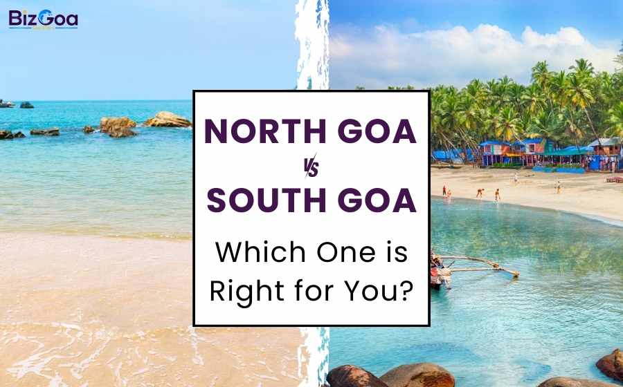 North Goa vs South Goa: Which Is Better for Your Next Trip?