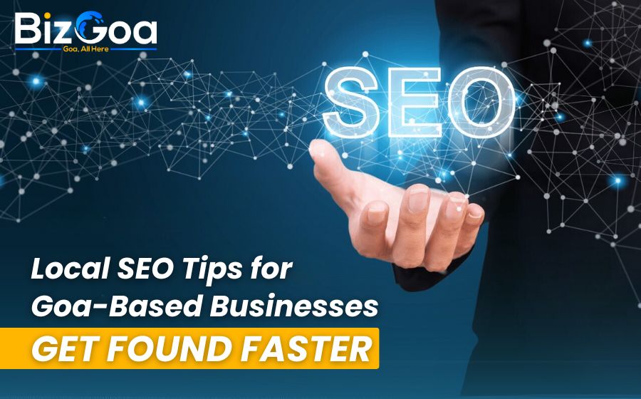 Local SEO Tips for Goa-Based Businesses: Get Found Faster