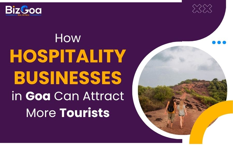 How Hospitality Businesses in Goa Can Attract More Tourists