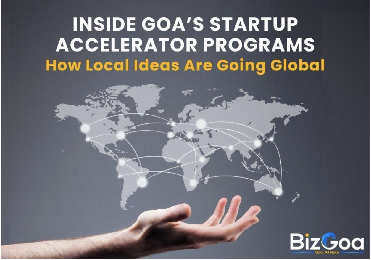 Goa’s Startup Accelerators: Turning Local Ideas into Global Ventures