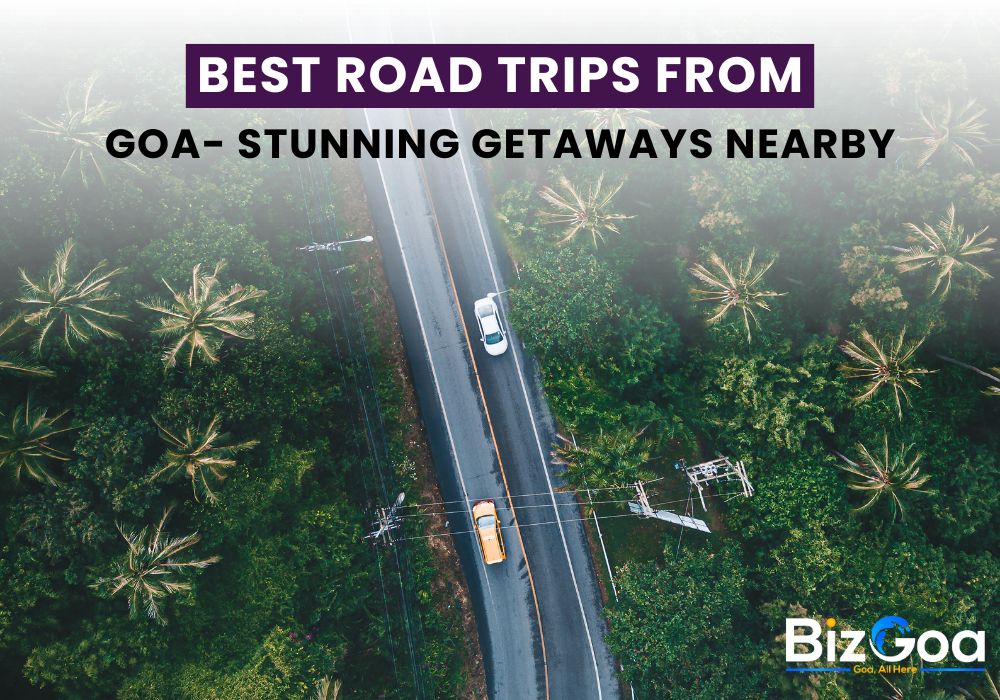 Best Road Trips from Goa: Top 5 Scenic Getaways Nearby